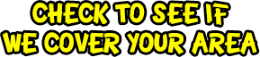 Check to see if we cover your area